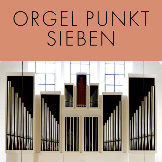 Orgelpunkt 7 - Bild von der Orgel in der Lutherkirche