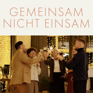 Weihnachten gemeinsam - nicht einsam